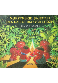Murzyńskie bajeczki dla dzieci i białych ludzi