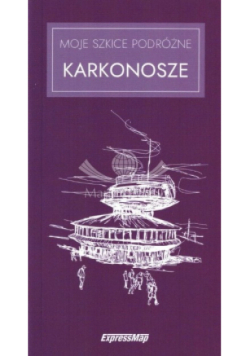 Moje szkice podróżne Karkonosze