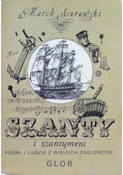 Szanty i szantymeni pieśni i ludzie z wielkich żaglowców