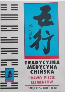 Tradycyjna Medycyna Chińska prawo pięciu elementów