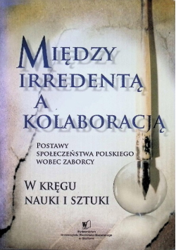 Między irredentą a kolaboracją