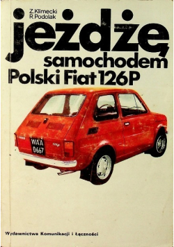 Jeżdżę samochodem Polski Fiat 125P