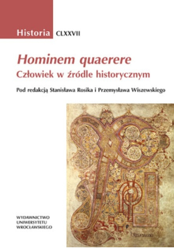 Hominem quaerere Człowiek w źródle historycznym