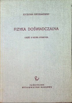 Fizyka doświadczalna Część V fizyka atomowa
