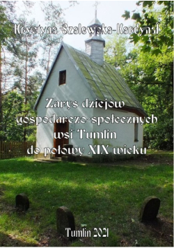 Zarys dziejów gospodarczo społecznych wsi tumlin do połowy XIX wieku