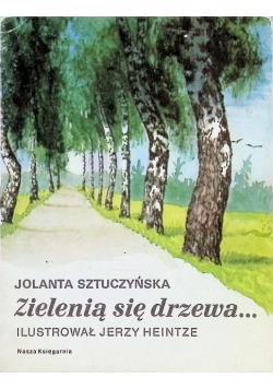 Zielenią się drzewa