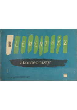 Elementarz akordeonisty Część 1