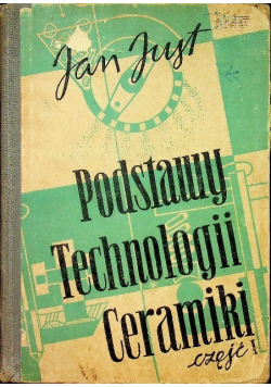 Podstawy technologii ceramiki Część I