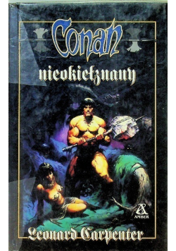 Opowieści o Conanie Tom 48 Conan Nieokiełznany