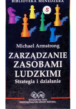 Zarządzanie zasobami ludzkimi Strategia i działanie