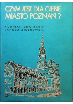 Czym jest dla Ciebie miasto Poznań