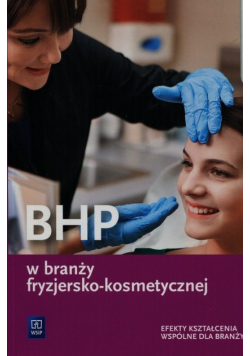 BHP w branży fryzjersko-kosmetycznej Efekty kształcenia wspólne dla branży