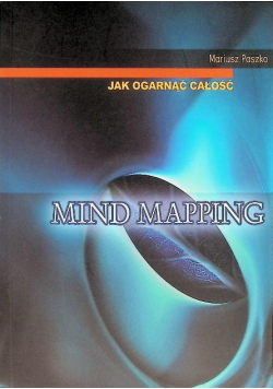 Jak ogarnąć całość  Mind Mapping