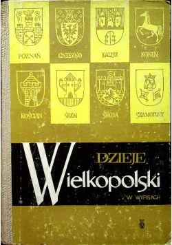 Dzieje Wielkopolski w wypisach