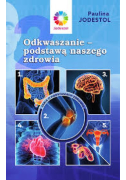 Odkwaszanie Podstawą Naszego Zdrowia