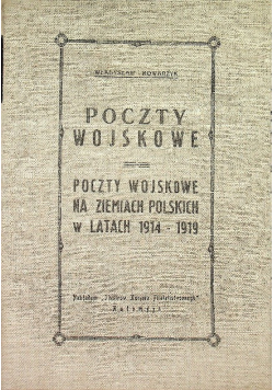 Poczty wojskowe na ziemiach polskich w latach 1914 - 1919