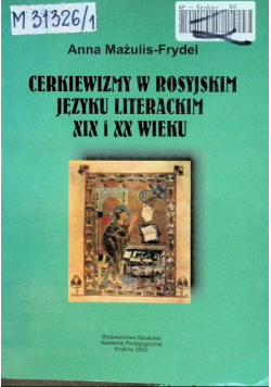 Cerkiewizmy W Rosyjskim Języku Literackim XIX I XX Wieku