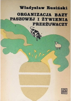 Organizacja bazy paszowej i żywienia przeżuwaczy