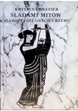 Śladami mitów Starożytnej Grecji i Rzymu