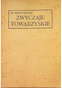 Zwyczaje Towarzyskie 1931 r.