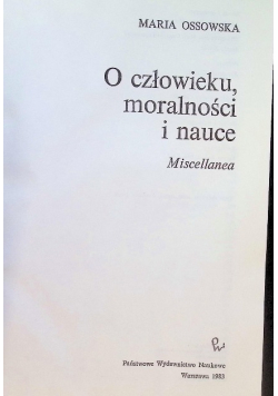 O człowieku moralności i nauce miscellanea