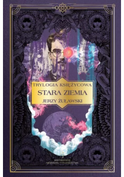 Mistrzowie horroru i fantastyki Tom 41 Trylogia księżycowa stara ziemia