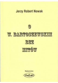 O Bartoszewskim bez mitów