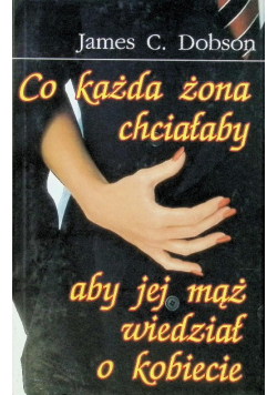 Co każda żona chciałaby aby jej mąż wiedział o kobiecie