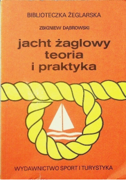 Jacht żaglowy teoria i praktyka