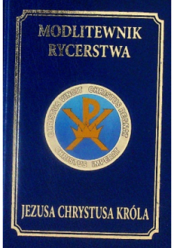 Modlitewnik rycerstwa jezusa chrystusa króla
