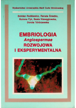 Embriologia Angiospermae Rozwojowa i eksperymentalna
