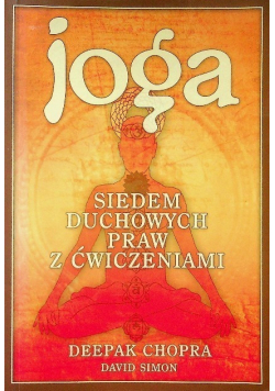 Joga Siedem duchowym praw z ćwiczeniami