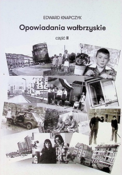 Opowiadania wałbrzyskie Część 2