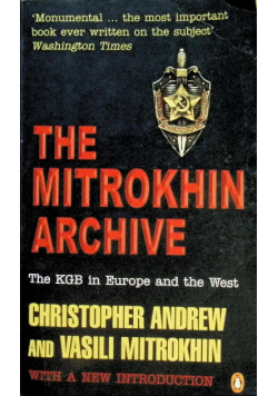 The Mitrokhin Archive: The KGB in Europe and the West
