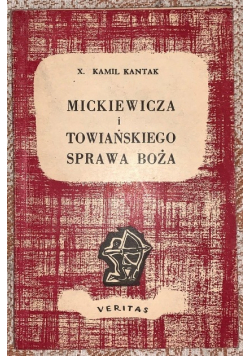 Mickiewicza i Towiańskiego sprawa Boża