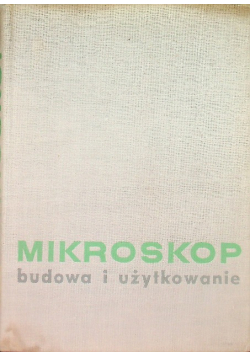 Mikroskop budowa i użytkowanie