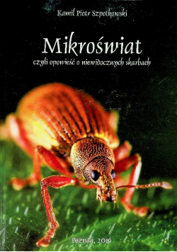 Mikroświat czyli opowieść o niewidocznych skarbach
