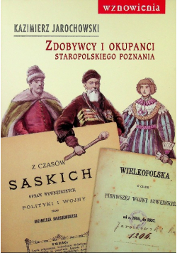 Zdobywcy i okupanci staropolskiego Poznania