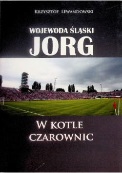 Wojewoda śląski Jorg W kotle czarownic