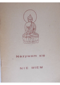Nazywam się nie wiem