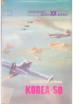 Korea 50 największe bitwy XX wieku