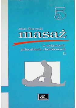 Masaż w wybranych jednostkach chorobowych II