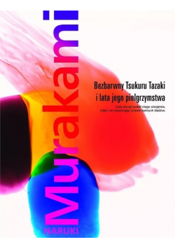 Bezbarwny Tsukuru Tazaki i lata jego pielgrzymstwa