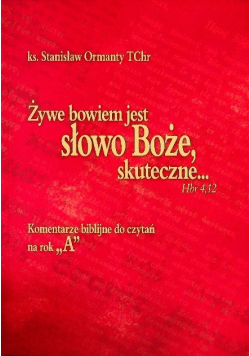 Żywe bowiem jest słowo Boże skuteczne