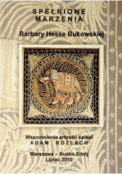 Spełnione marzenia Barbary Hesse Bukowskiej