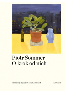 O krok od nich Przekłady z poetów amerykańskich
