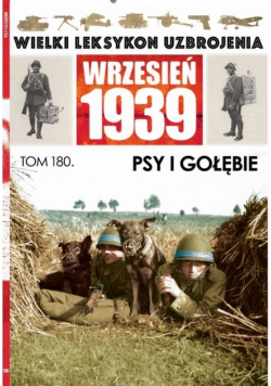 Wielki leksykon uzbrojenia psy i gołębie Tom 180 Psy i gołębie