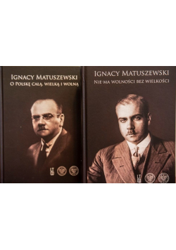 Nie ma wolności bez wielkości / O Polskę całą Wielką i Wolną