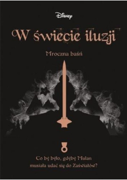 W świecie iluzji Mroczna baśń