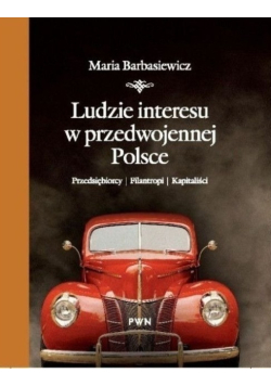 Ludzie interesu w przedwojennej Polsce